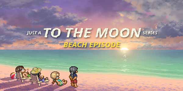 Téléchargement de l'épisode de plage de la série Just A To the Moon